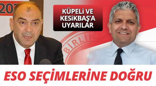 Küpeli ve Kesikbaş’a uyarılar…