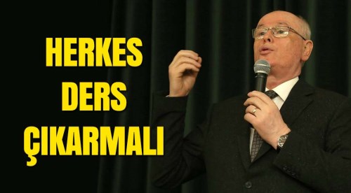 Kurt: Herkes ders çıkarmalı