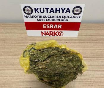 Kütahya’Da 500 Gram Esrar Ele Geçirildi
