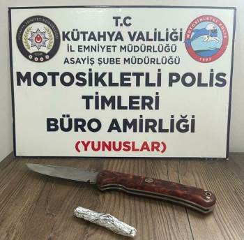 Kütahya’Da Yunus Timleri Şüpheli Şahsın Üzerinde Uyuşturucu Ve Kesici Alet Ele Geçirdi
