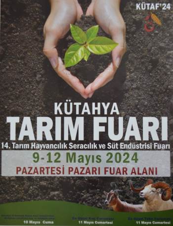 Kütahya Tarım Fuarı 9-12 Mayıs Tarihlerinde Açılıyor
