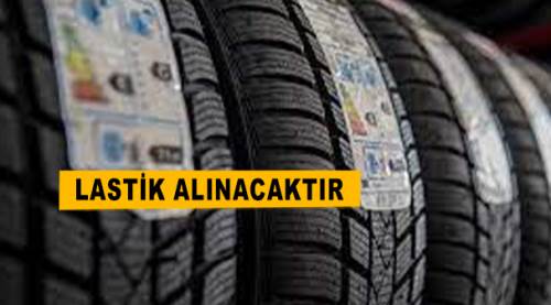 Lastik alınacaktır...