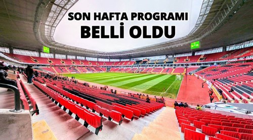 Lig'in son hafta programı belli oldu - Eskişehirspor