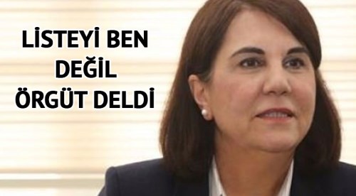 Listeyi ben değil örgüt deldi