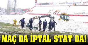 Maç da iptal stat da!