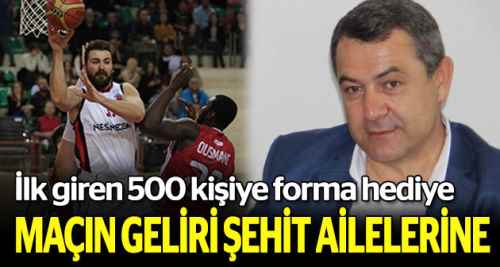 Maçın geliri şehit ailelerine gidecek