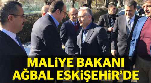 Maliye Bakanı Naci Ağbal Eskişehir'de