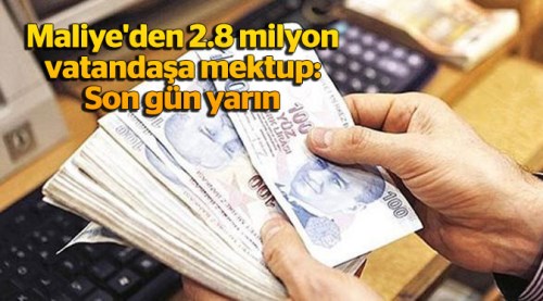 Maliye'den mektup: Son gün yarın