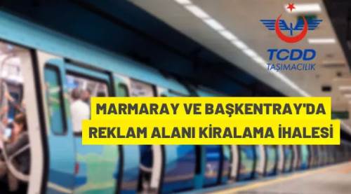 Marmaray ve Başkentray tren setlerindeki reklam alanları kiraya verilecek