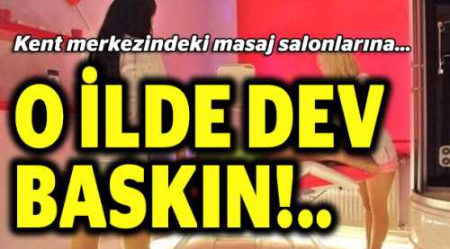 Masaj salonlarına operasyon