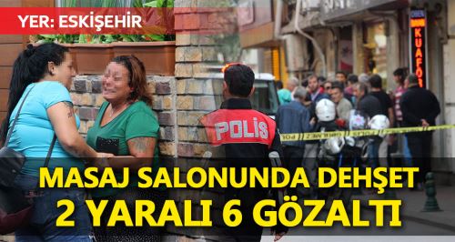 Masaj salonunda silahlar konuştu!