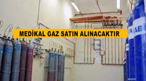  Medikal gaz satın alınacaktır