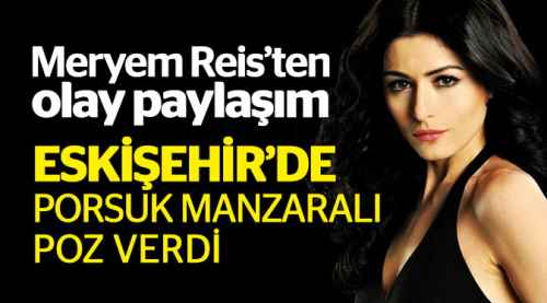 Meryem Reis Köprübaşı’nda