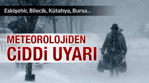 Meteoroloji'den çok ciddi uyarı!