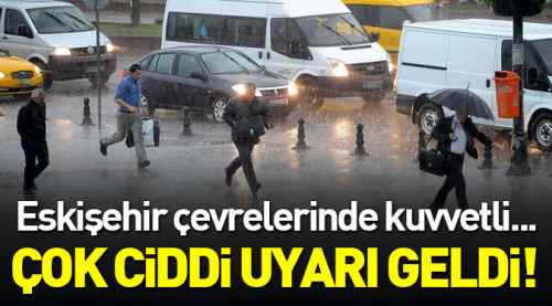 Meteoroloji'den kuvvetli yağış uyarısı!