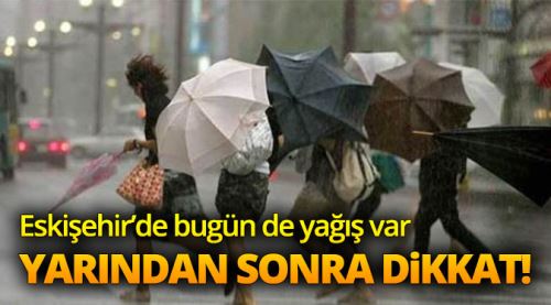 Meteoroloji'den sağanak yağış uyarısı