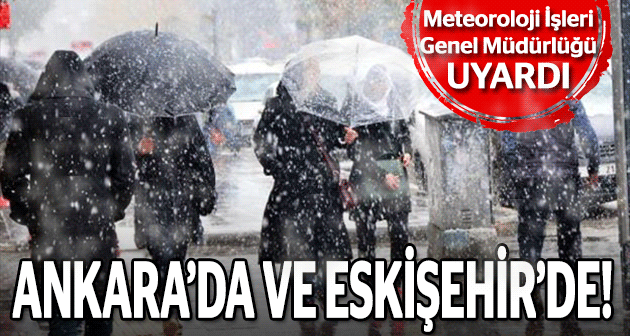 Meteoroloji Genel Müdürlüğü uyardı!