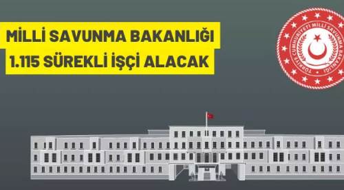 Millî Savunma Bakanlığı 1.115 daimi süreli işçi alacak