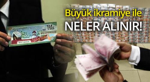 Milli Piyango ikramiyesi ile neler alınabilir?