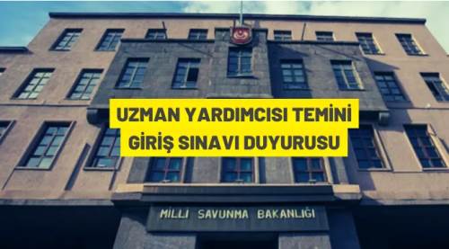 Milli Savunma Bakanlığı ve TSK’ya 65 uzman yardımcısı alınacak