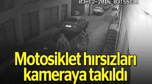 Motosiklet hırsızları güvenlik kamerasında