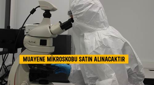 Muayene mikroskobu satın alınacaktır
