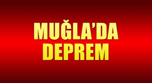 Muğla beşik gibi sallanmaya devam ediyor!