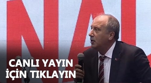 Muharrem İnce konuşuyor - CANLI YAYIN