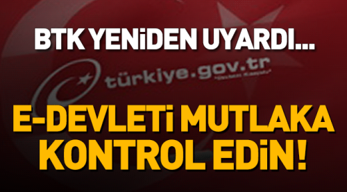 Mutlaka 'e-devlet'ten kontrol edin