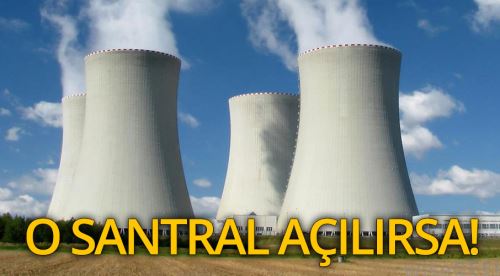 O santral açılırsa!