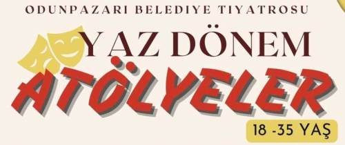 Odunpazarı Belediye Tiyatrosu'ndan Ücretsiz Yaz Atölyeleri