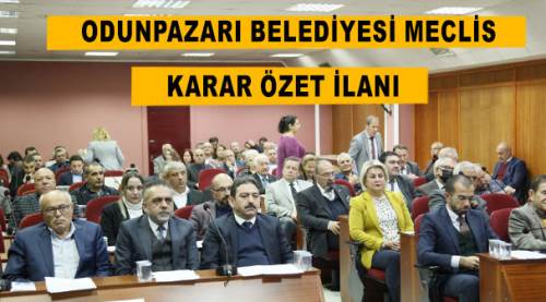 Odunpazarı Belediyesi meclis karar özet ilanı
