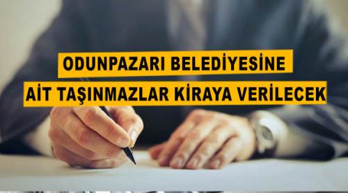 Odunpazarı belediyesine ait taşınmazlar kiraya verilecek