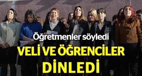 Öğretmenler söyledi, veli ve öğrenciler dinledi