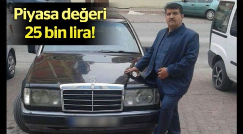 Otomobiline 250 bin lira istiyor çünkü...