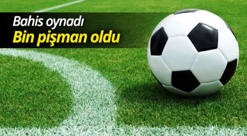 Oynadığına oynayacağına pişman oldu