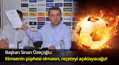 Özeçoğlu: Kurtuluş reçetesini açıklayacağız