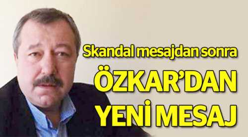 Özkar'dan yeni mesaj
