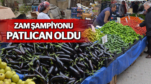 Patlıcan zam şampiyonu oldu