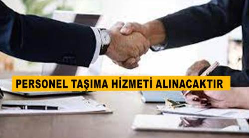 Personel taşıma hizmeti alınacaktır...