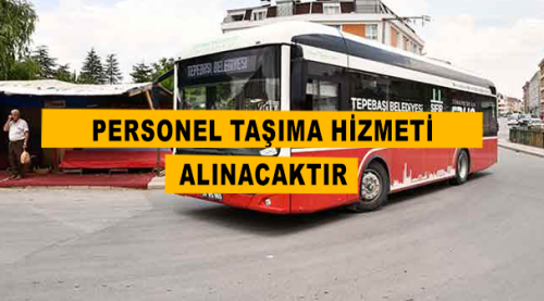  Personel taşıma hizmeti alınacaktır...