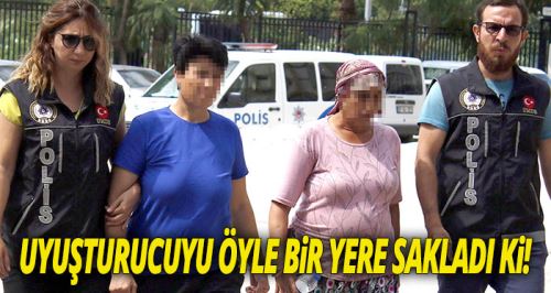 PES! Uyuşturucuyu öyle bir yere sakladı ki