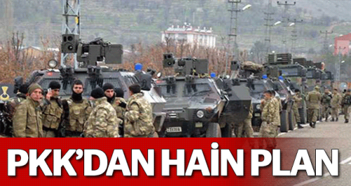 PKK'DAN HAİN PLAN...