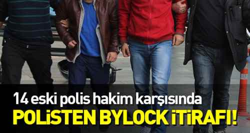 Polis ByLock kullandığını itiraf etti!