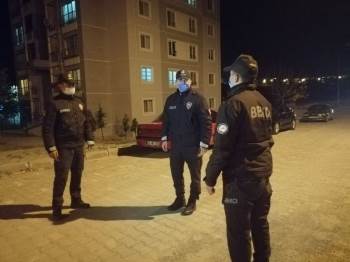Polis Ekipleri Vatandaşları Karantina Bölgesinde Yalnız Bırakmadı
