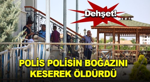 Polis polisin boğazını keserek öldürdü