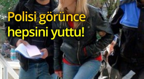 Polisi gören kadın uyuşturucuyu yuttu