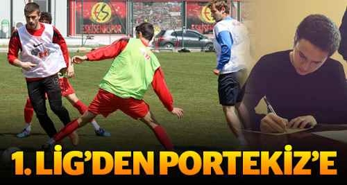 PTT 1. Lig'den Portekiz'e!