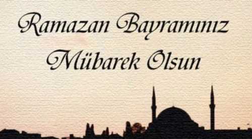 RAMAZAN BAYRAMINIZ MÜBAREK OLSUN