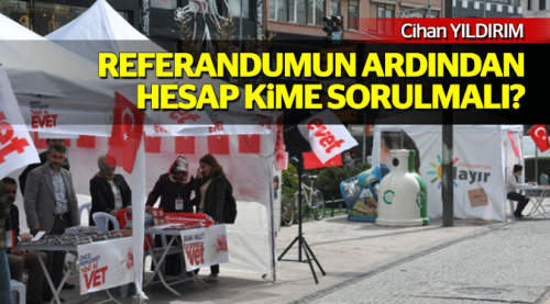 Referandumun ardından / Hesap kime sorulmalı